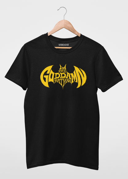 I'm the goddamn Batman
